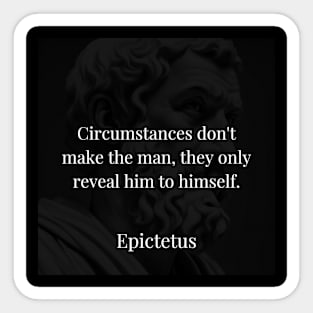 Epictetus's Insight: Circumstances Unveil, They Do Not Make Sticker